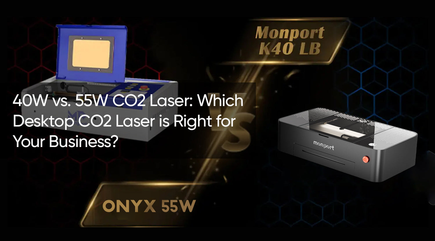 40W vs. 55W CO2 Laser: Which Desktop CO2 Laser is Right for Your Business?