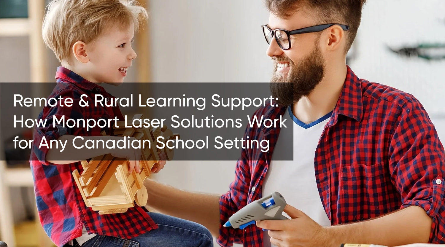 Remote & Rural Learning Support: How Monport Laser Solutions Work for Any Canadian School Setting