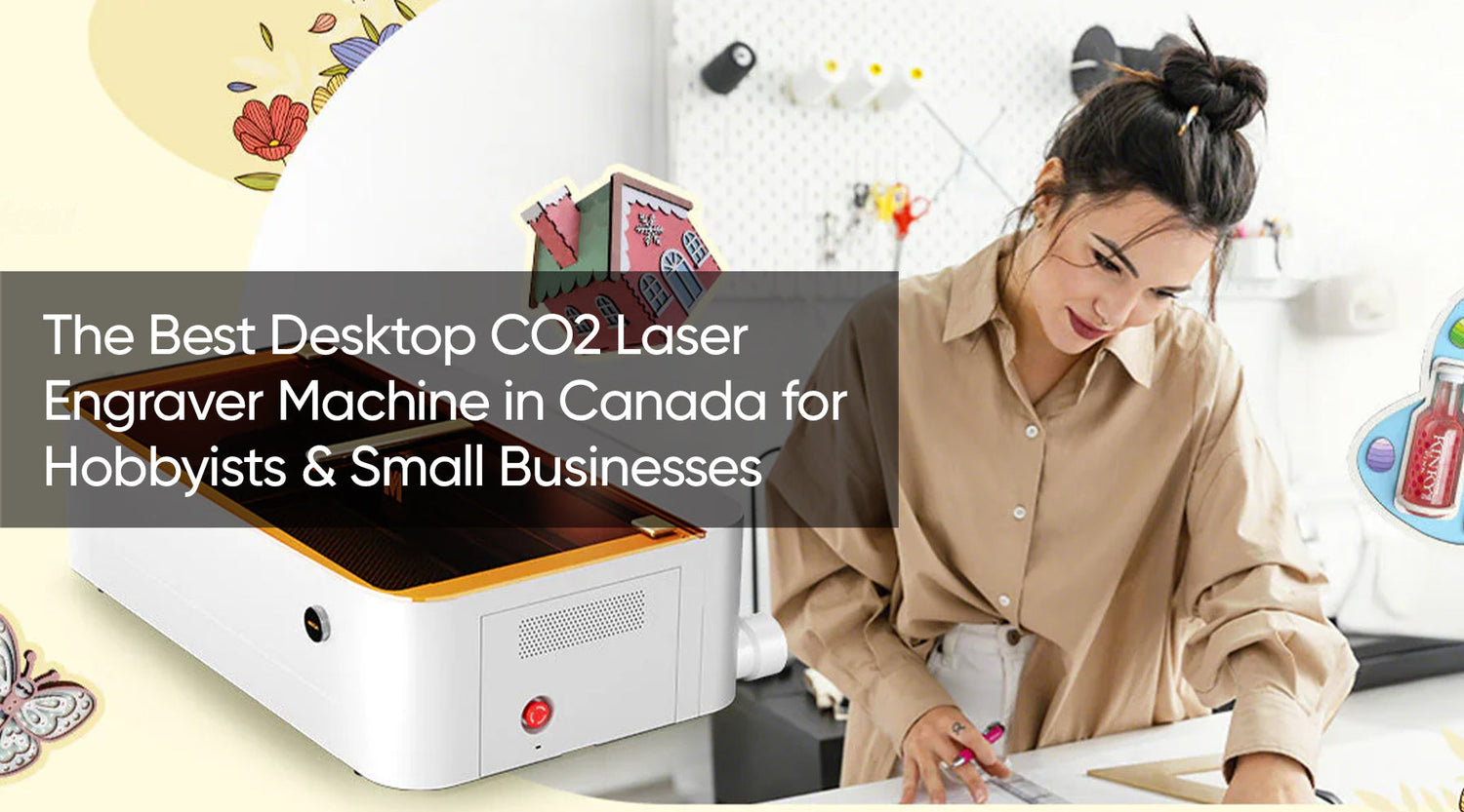 The Best Desktop CO2 Laser Engraver Machine in Canada for Hobbyists & Small Businesses