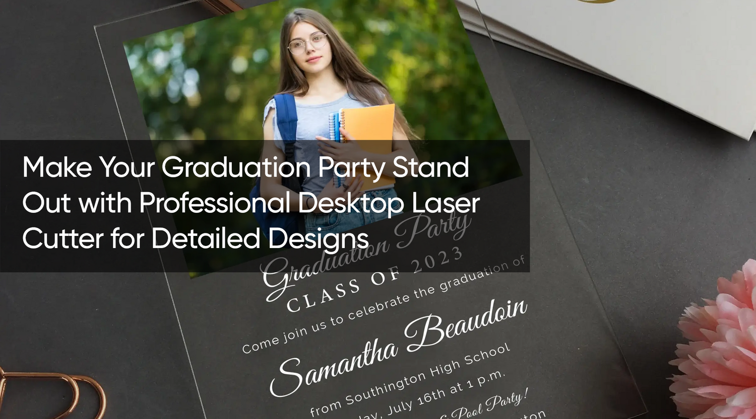 Make Your Graduation Party Stand Out with Professional Desktop Laser Cutter for Detailed Designs