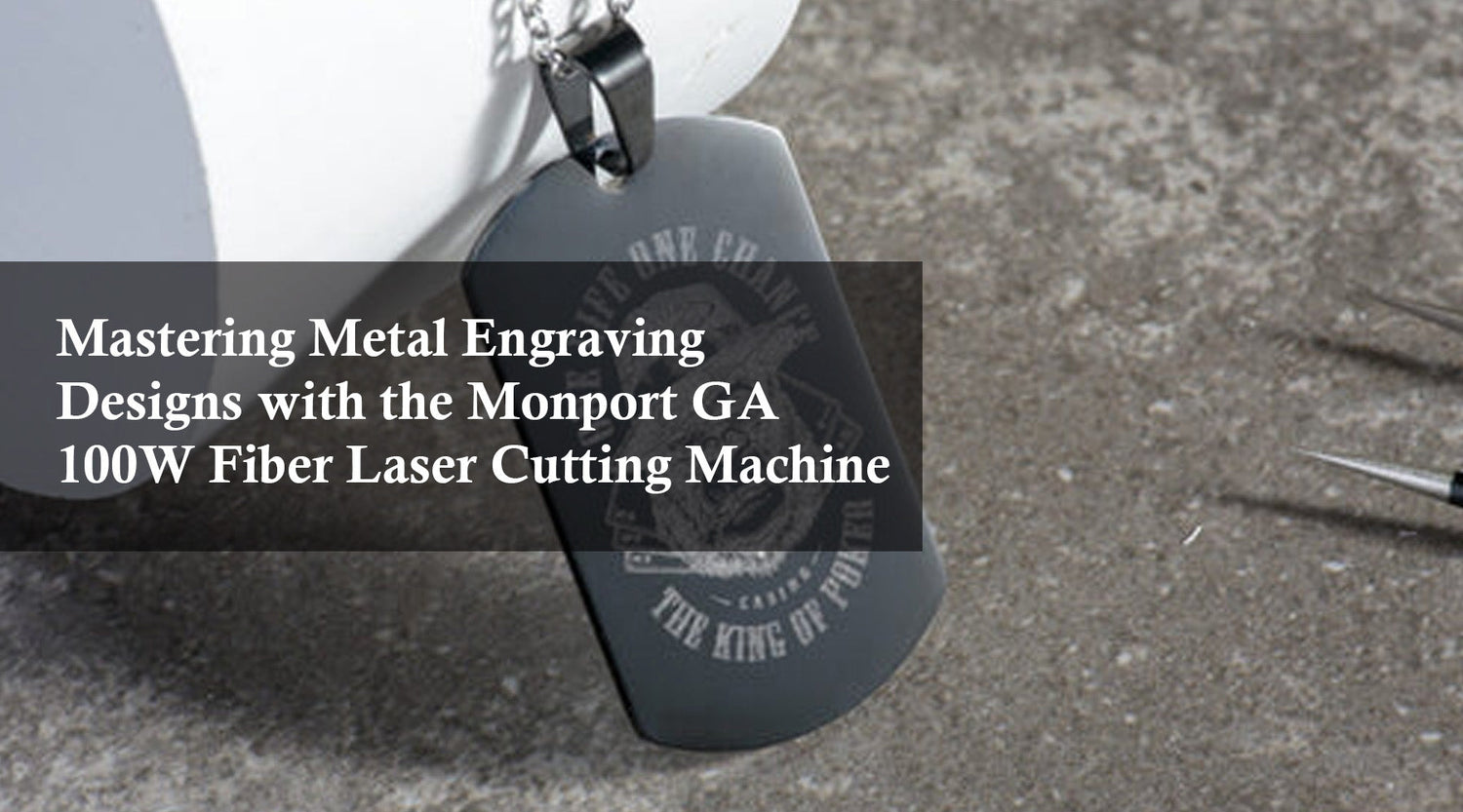 Mastering Metal Engraving Designs with the Monport GA 100W Fiber Laser Cutting Machine