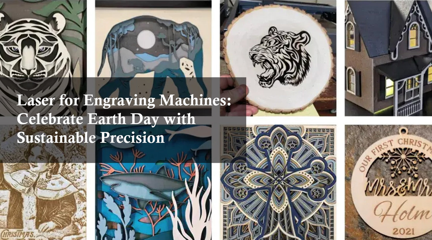 Laser for Engraving Machines: Celebrate Earth Day with Sustainable Precision