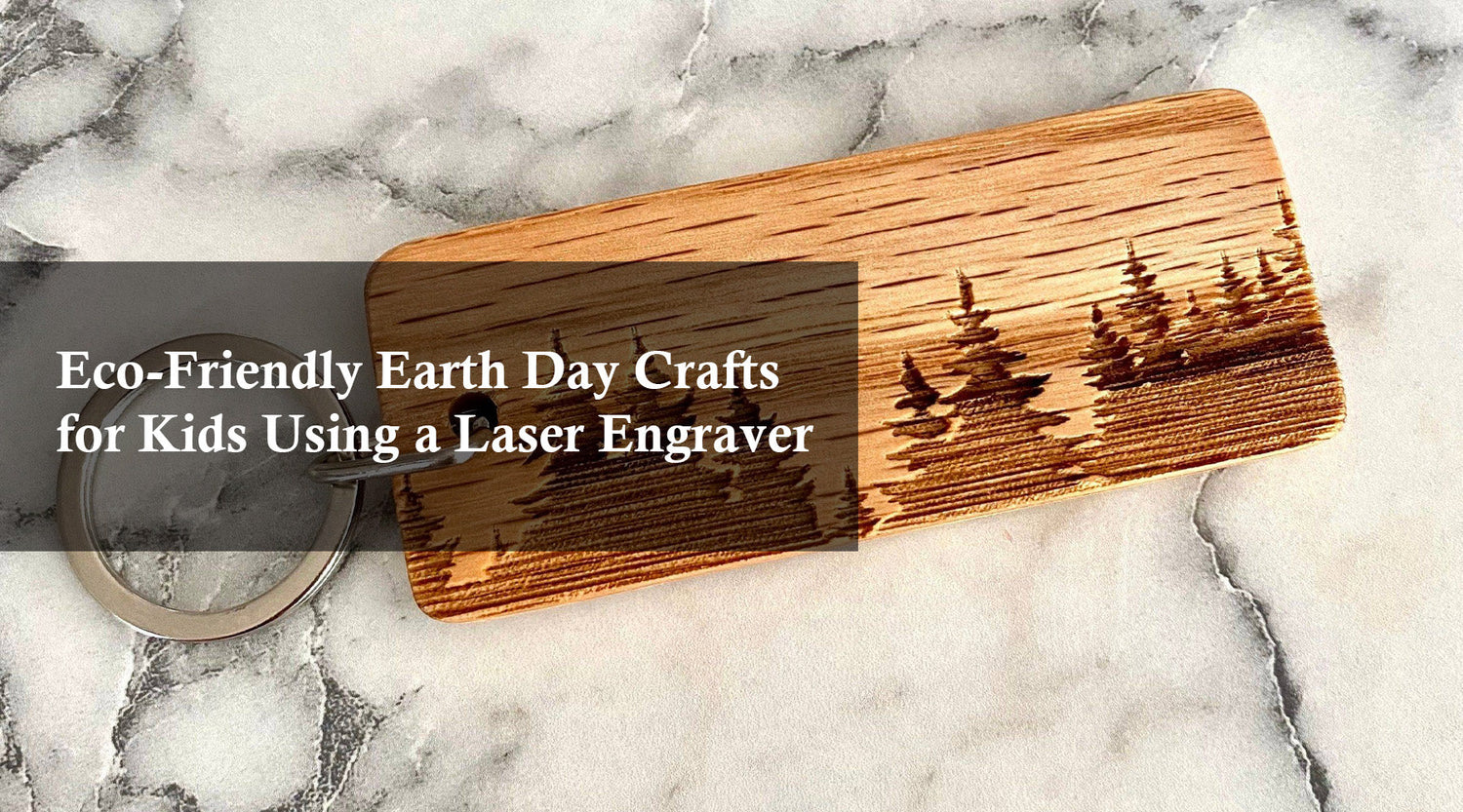 Eco-Friendly Earth Day Crafts for Kids Using a Laser Engraver