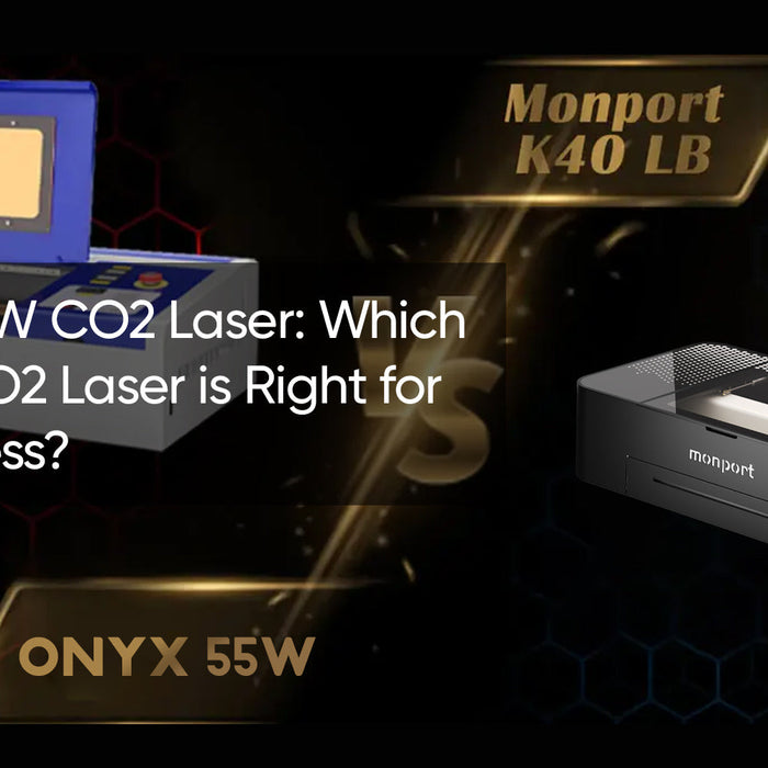 40W vs. 55W CO2 Laser: Which Desktop CO2 Laser is Right for Your Business?