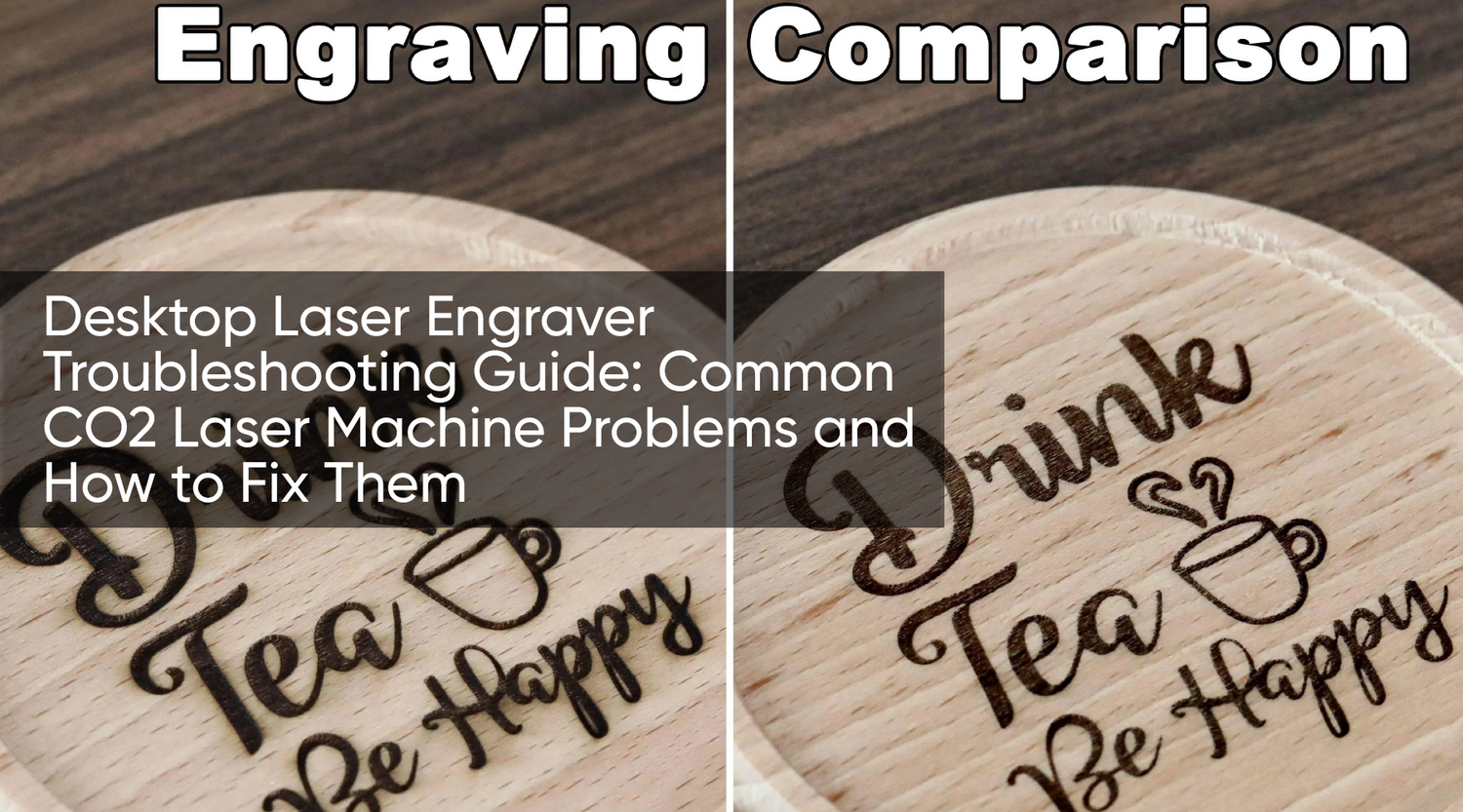 Desktop Laser Engraver Troubleshooting Guide: Common CO2 Laser Machine Problems and How to Fix Them