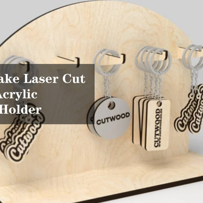 How to Make Laser Cut Wood or Acrylic Keychain Holder