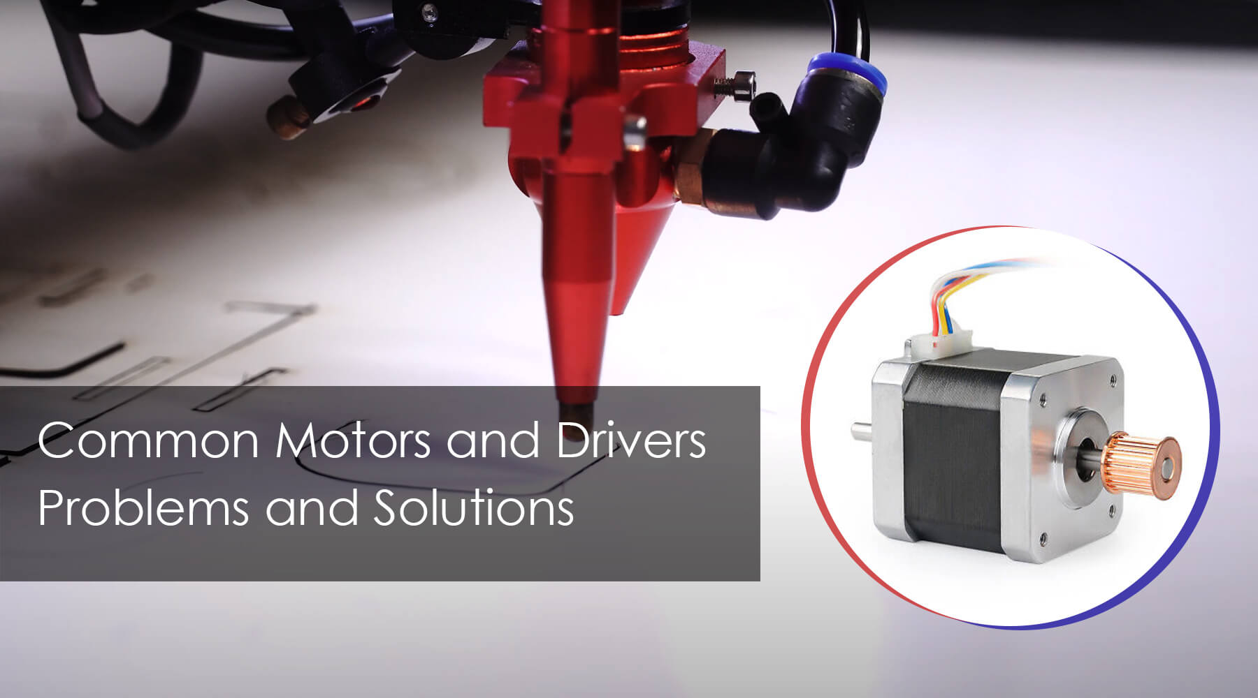 Common Motors and Drivers Problems and Solutions – Monport ca